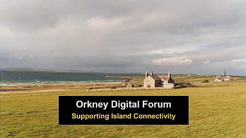 Image of Stronsay, text: "Orkney Digital Forum - supporting island connectivity"